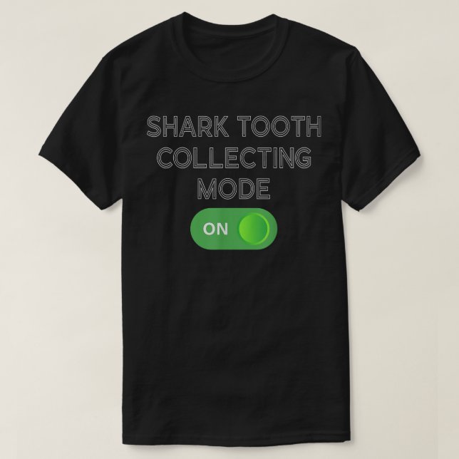 Camiseta Modo de recolección de dientes de tiburón activado (Diseño del anverso)