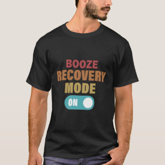 Camiseta Modo De Recuperación De Booze En La Grabación De A