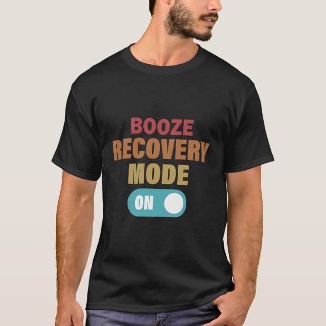 Camiseta Modo De Recuperación De Booze En La Grabación De A (Anverso)