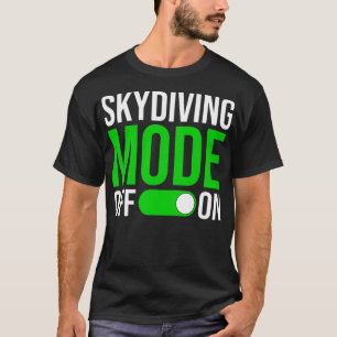 Camiseta Modo de Skydiving activado