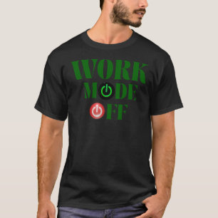 Camiseta Modo de Trabajo Desactivado Botón de Energía de Of