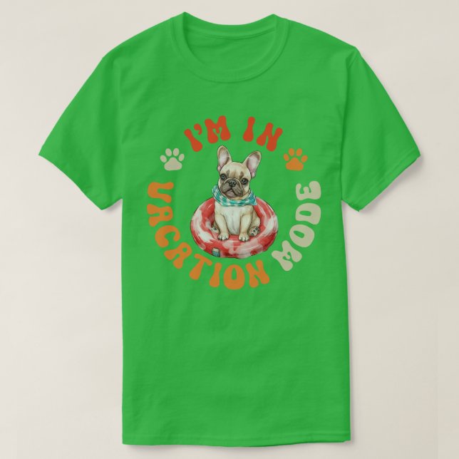 Camiseta Modo de vacaciones de perro francés (Diseño del anverso)