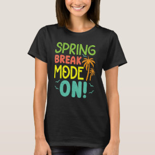 Camiseta Modo de Vacaciones de Primavera en la Playa de Vac