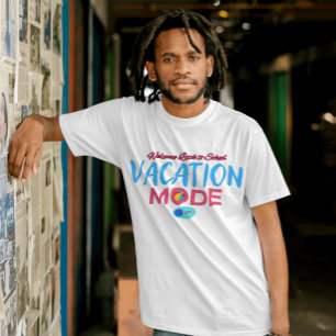 Camiseta modo de vacaciones desactivado, bienvenido de vuel
