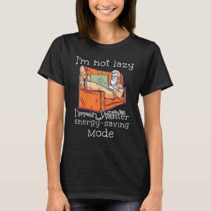Camiseta Modo divertido de ahorro de sofás para invierno en