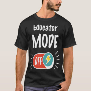 Camiseta Modo Educador Activado Para Edu De Trabajo Duro Y