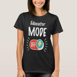 Camiseta Modo Educador Activado Para Edu De Trabajo Duro Y