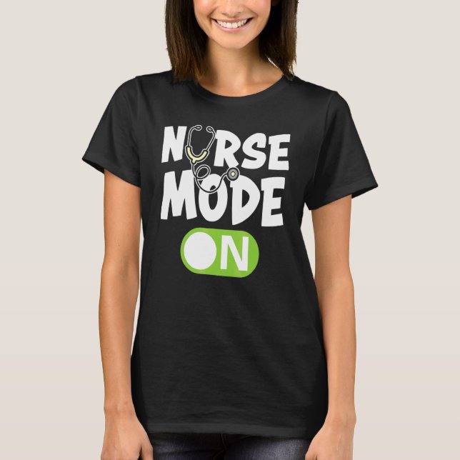 Camiseta Modo Enfermera Activado Vida De Enfermera Rn Día S (Anverso)