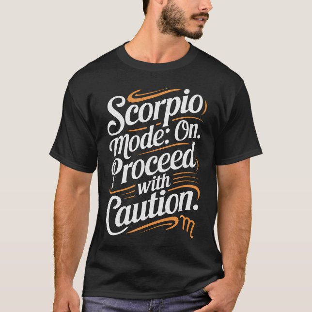 Camiseta Modo Escorpio: Activado. Proceder con precaución a (Anverso)