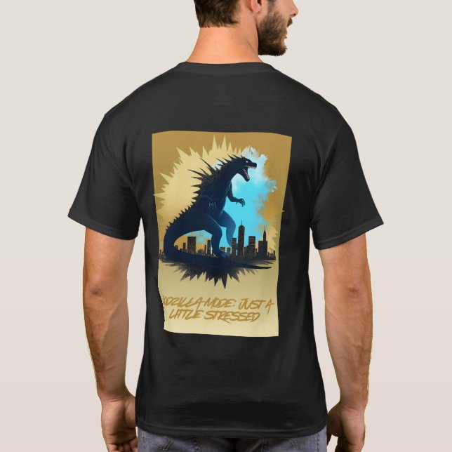 Camiseta Modo Godzilla: sólo un poco de té estresado (Reverso)