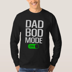Camiseta Modo Hombre Cuerpo de Papá Activado  Cuerpo de Pap