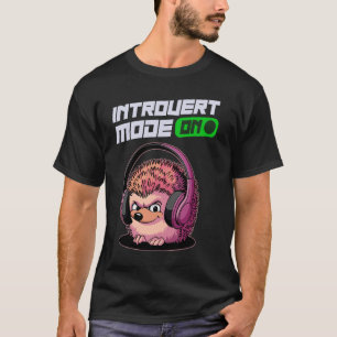 Camiseta Modo Introvertido Erizo Lindo Activado