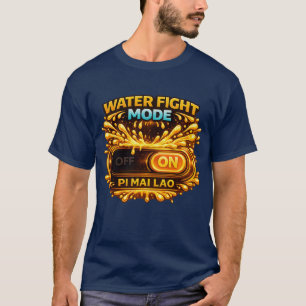 Camiseta Modo Lucha de Agua ACTIVADO – Pi Mai Lao Festival 