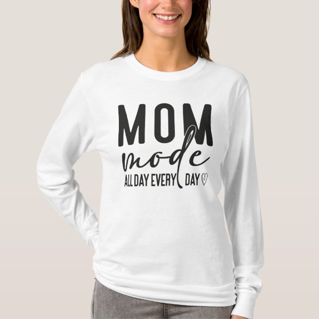 Camiseta Modo Mamá Todo El Día Cada Día (Anverso)