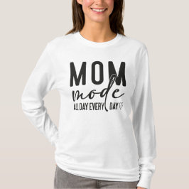 Camiseta Modo Mamá Todo el Día Todos los Días