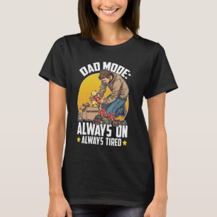Camiseta Modo padre siempre activado, siempre cansado para