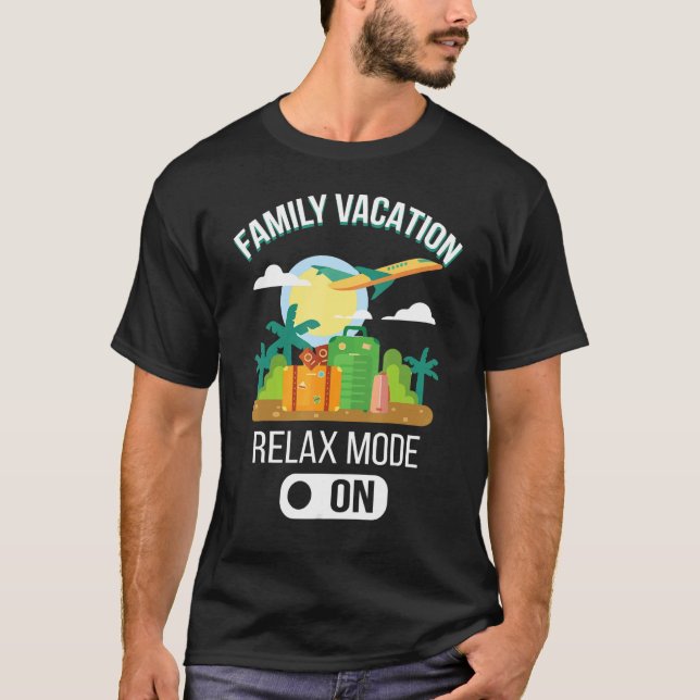 Camiseta Modo Relax de vacaciones familiares activado (Anverso)