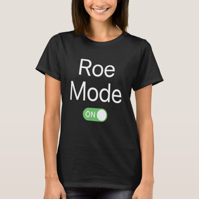 Camiseta Modo Roe en la opción adecuada de las mujeres para (Anverso)