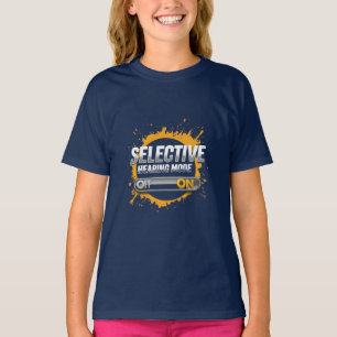 Camiseta "Modo selectivo de audición: activado" Niños
