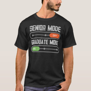 Camiseta Modo Senior: OFF - Modo Graduado: ON
