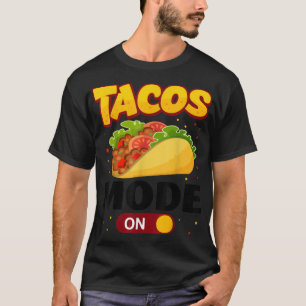 Camiseta Modo Taco ACTIVADO Amante de los Tacos Divertido