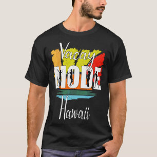 Camiseta Modo Vacay Hawaii 1