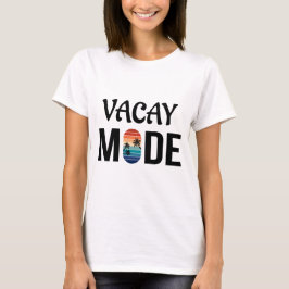 Camiseta Modo Vacay, vacaciones de verano