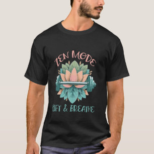 Camiseta Modo Zen Levantar y Respirar