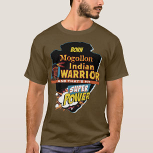 Camiseta Mogollon Nacido Indio Americano Nacido Con Super P
