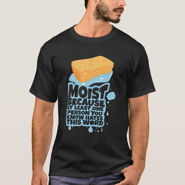 Camiseta Moist the Más inocente Odiada Palabra Sucia Camise (Anverso)