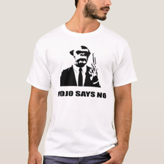 Camiseta "Mojo dice no "