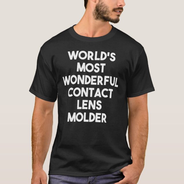 Camiseta Molder de lentes de contacto más maravilloso del m (Anverso)
