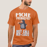 Camiseta Mole Day Mole Problems Just Call Avogadros Number<br><div class="desc">Mole Day Mole Problems Just Call Avogadros Number 602 1023 (5)  .</div>