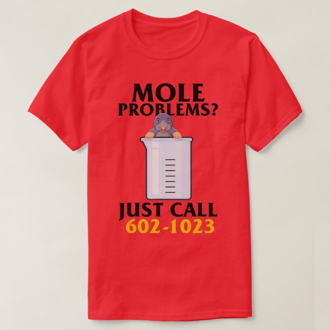 Camiseta Mole Day Mole Problems Just Call Avogadros Number  (Diseño del anverso)
