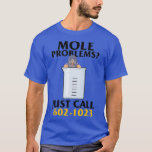 Camiseta Mole Day Mole Problems Just Call Avogadros Number<br><div class="desc">Mole Day Mole Problems Just Call Avogadros Number 602 1023 (17)  .</div>