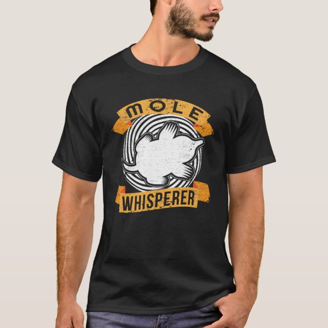 Camiseta Mole Whisperer I Mole Mole Hills Small Moles Sweet (Anverso)