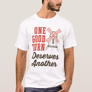 Camiseta Molino de viento Un buen turno merece otro