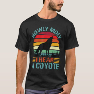 Camiseta Moly, oí un Coyote - Chistes divertidos de caza