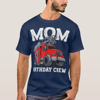 Camiseta Mom Birthday Crew Fire Truck Firefighter Mommy Mam