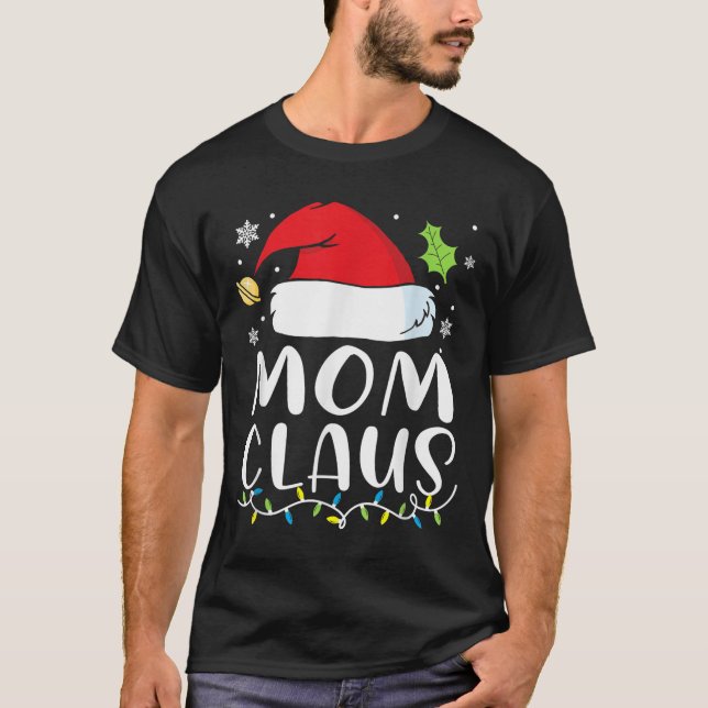 Camiseta Mom Claus Christmas Lights Pajama Xmas Family Matc (Anverso)