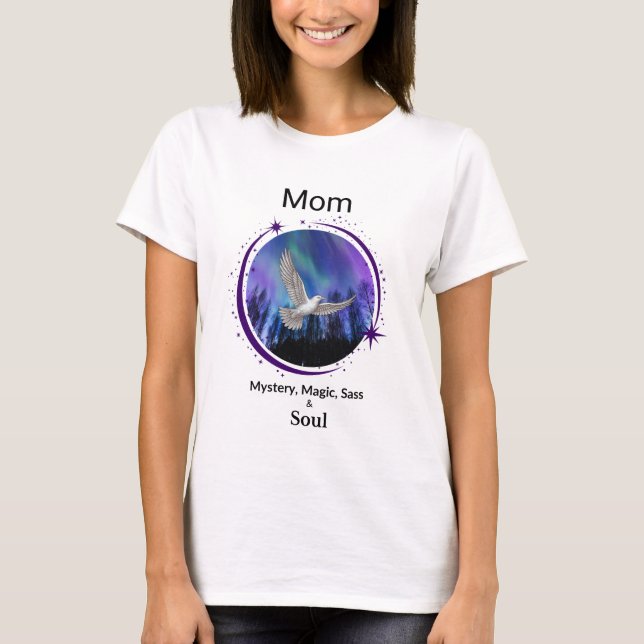 Camiseta Mom Is Mystery Magic Sass & Soul T-Shirt Bird (Anverso)