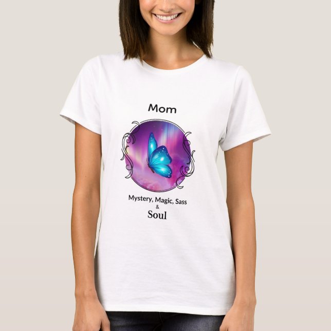 Camiseta Mom Is Mystery Magic Sass & Soul T-Shirt Butterfly (Anverso)