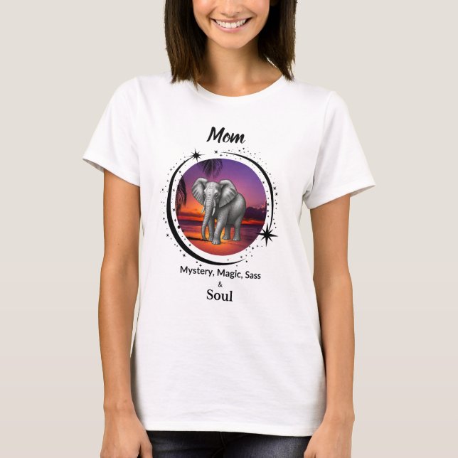 Camiseta Mom Is Mystery Magic Sass & Soul T-Shirt Elephant (Anverso)