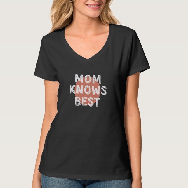 Camiseta Mom Knows Best Inspirational Saying Mothers Quote (Anverso)