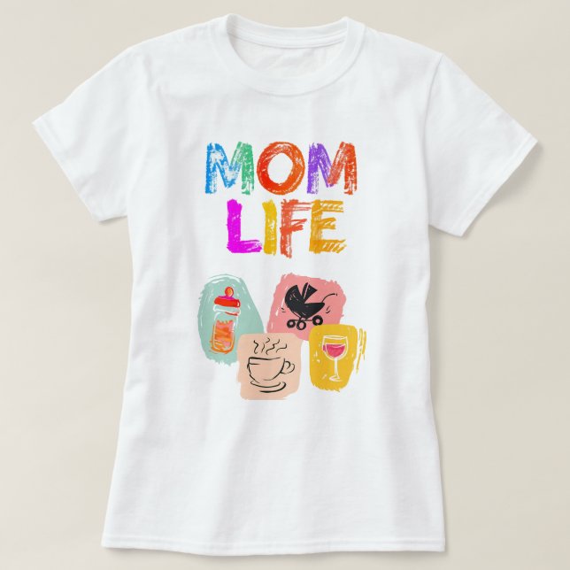 Camiseta MOM LIFE - Diseño de maternidad alegre (Diseño del anverso)