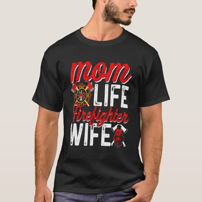 Camiseta Mom Life Firefighter Wife Funny Firefighting Firew (Anverso)
