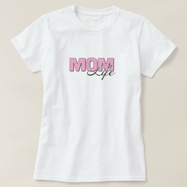 Camiseta Mom Life T-Shirt (Diseño del anverso)