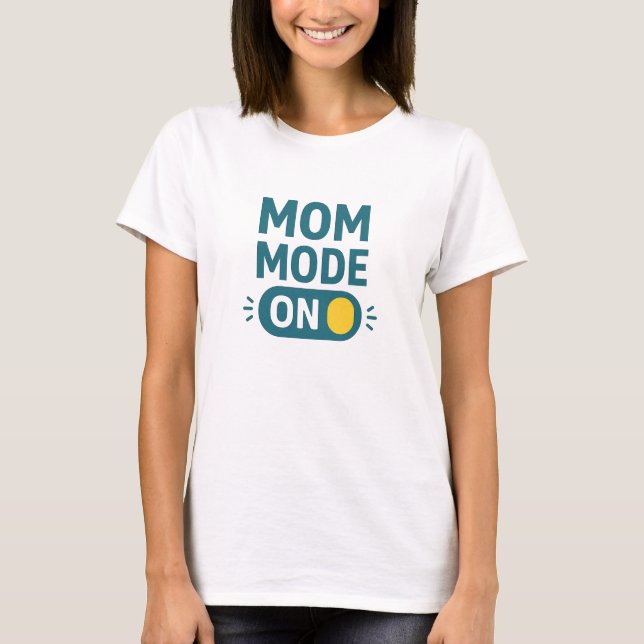 Camiseta Mom Mode On Teal Switch Typography (Anverso)