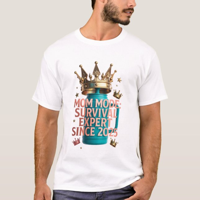 Camiseta Mom Mode Survival Expert Tee | Since 2025 Funny Mo (Anverso)