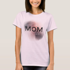 Camiseta Mom: My first title, my greatest inspiration